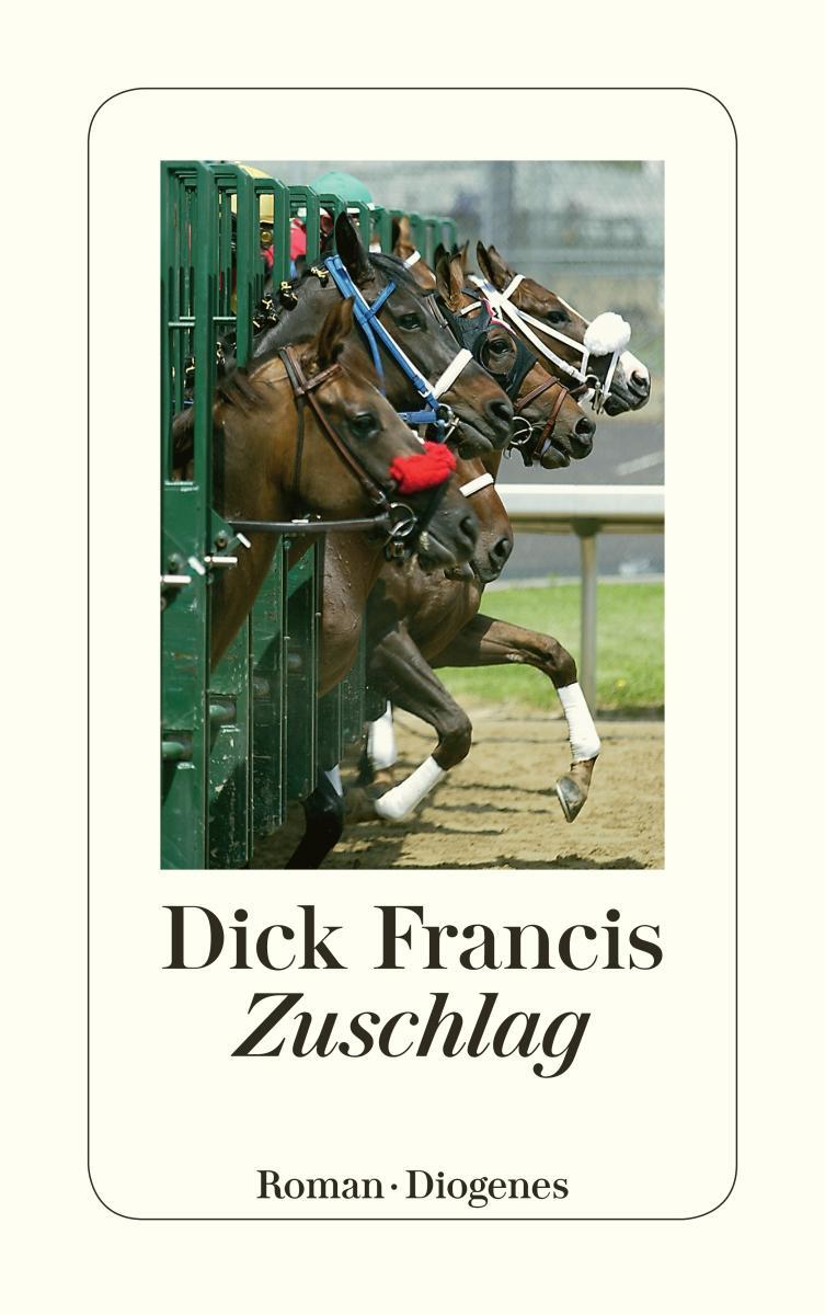 Cover: 9783257230956 | Zuschlag | Dick Francis | Taschenbuch | Diogenes Taschenbücher | 2001