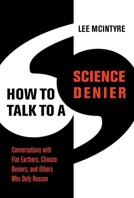 Cover: 9780262545051 | How to Talk to a Science Denier: Conversations with Flat Earthers,...