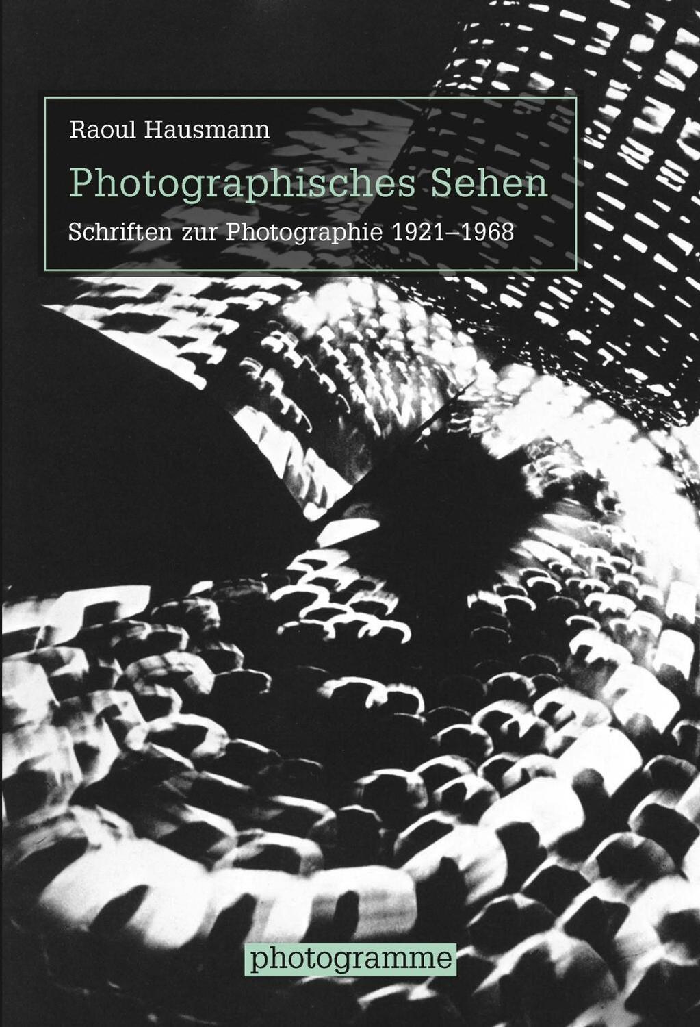 Cover: 9783770559794 | Photographisches Sehen | Raoul Hausmann | Buch | 545 S. | Deutsch