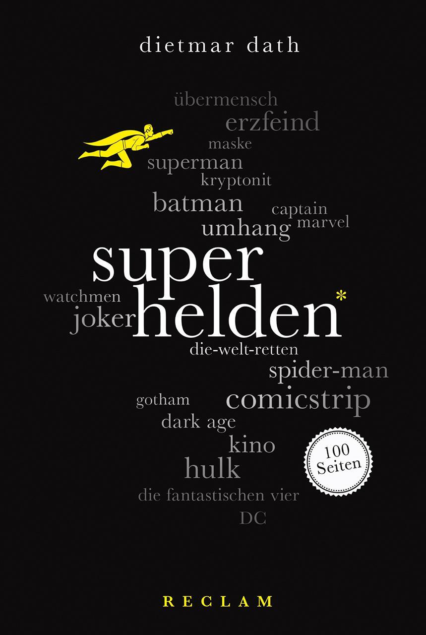 Cover: 9783150204207 | Superhelden. 100 Seiten | Dietmar Dath | Taschenbuch | Broschiert