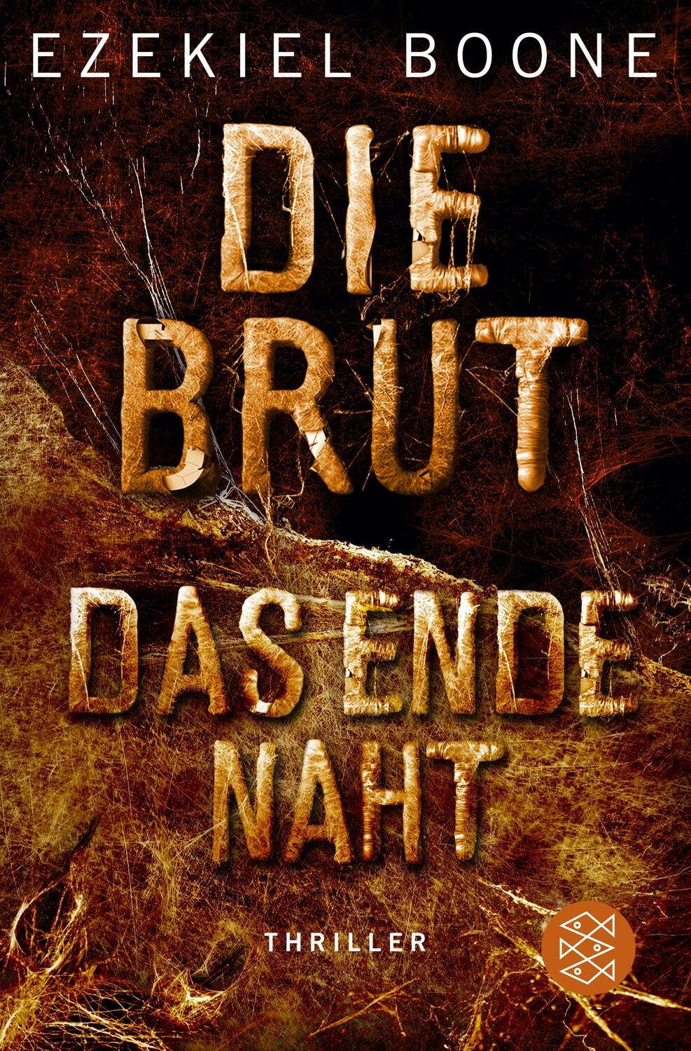 Cover: 9783596035847 | Die Brut - Das Ende naht | Thriller | Ezekiel Boone | Taschenbuch