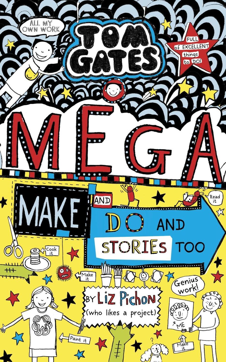 Cover: 9780702301636 | Tom Gates 16. MegaMake and Do Stories Too ! | Liz Pichon | Taschenbuch