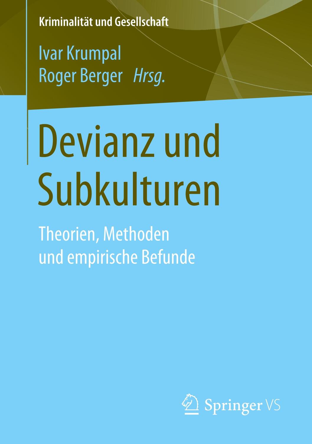 Cover: 9783658272272 | Devianz und Subkulturen | Theorien, Methoden und empirische Befunde