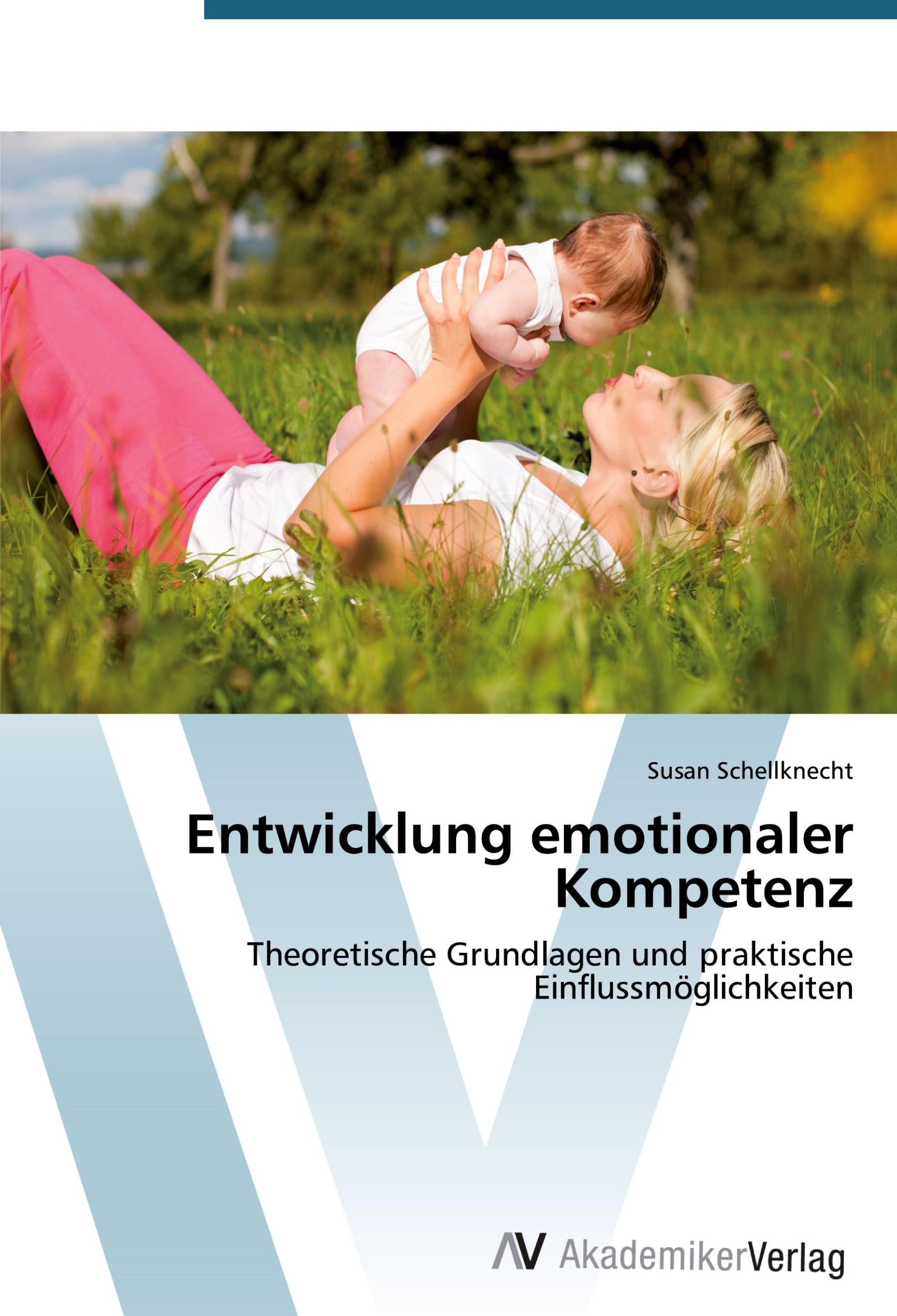 Cover: 9783639397475 | Entwicklung emotionaler Kompetenz | Susan Schellknecht | Taschenbuch