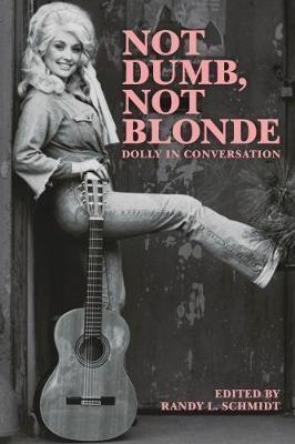 Cover: 9781785588471 | Not Dumb Not Blonde: Dolly In Conversation (Book About Music) | Parton
