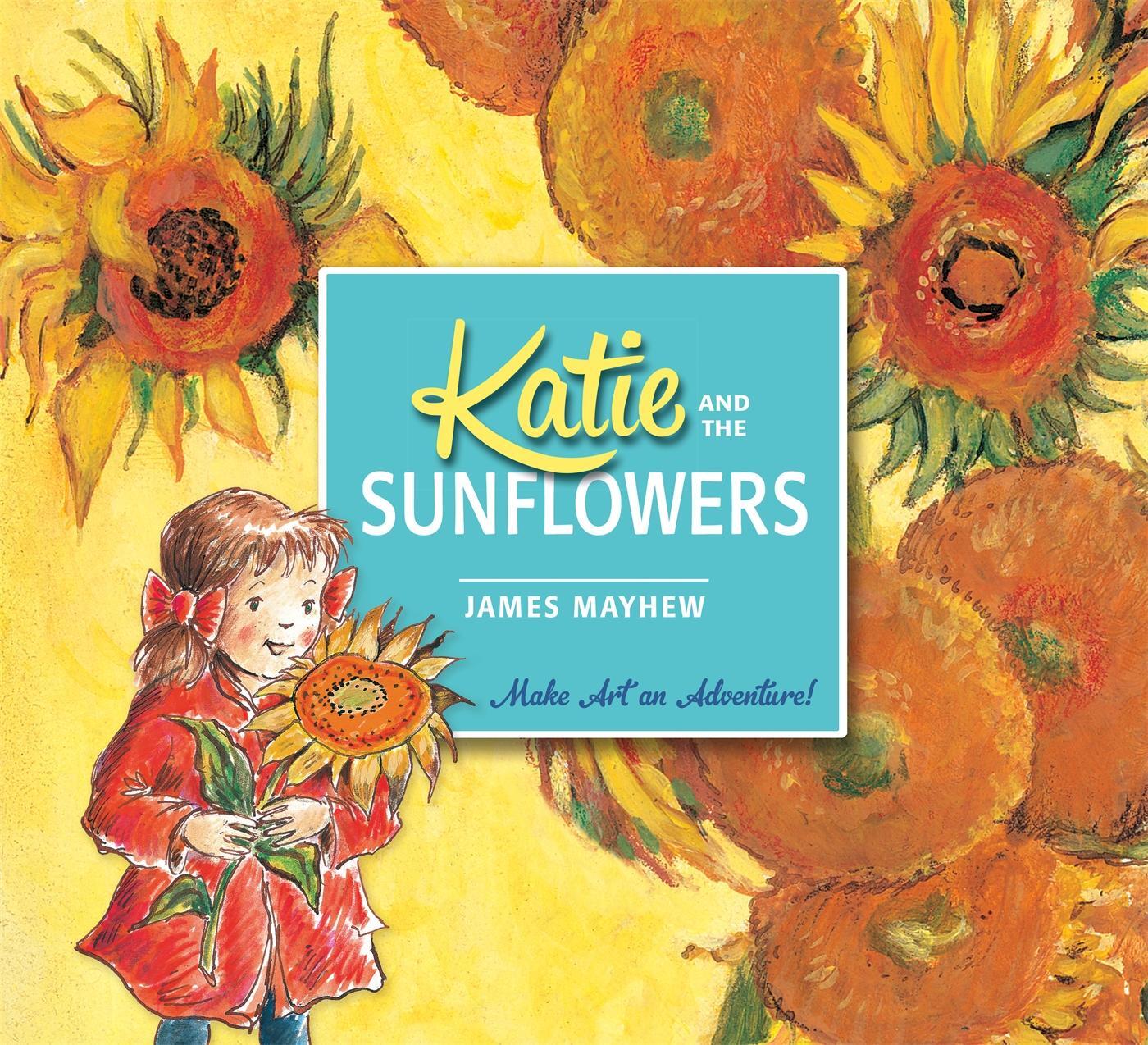 Cover: 9781408332443 | Katie and the Sunflowers | James Mayhew | Taschenbuch | Katie | 32 S.
