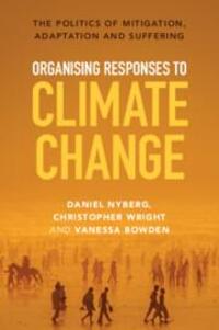 Cover: 9781009266932 | Organising Responses to Climate Change: The Politics of Mitigation,...