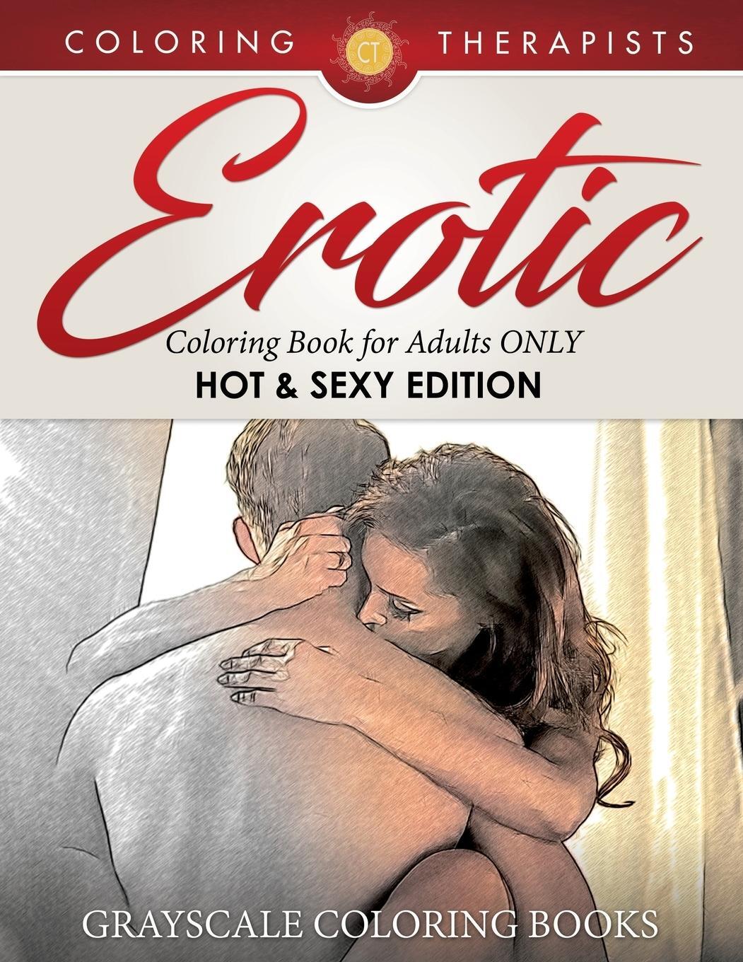 Cover: 9781541910126 | Erotic Coloring Book for Adults ONLY (Hot &amp; Sexy Edition) Grayscale...