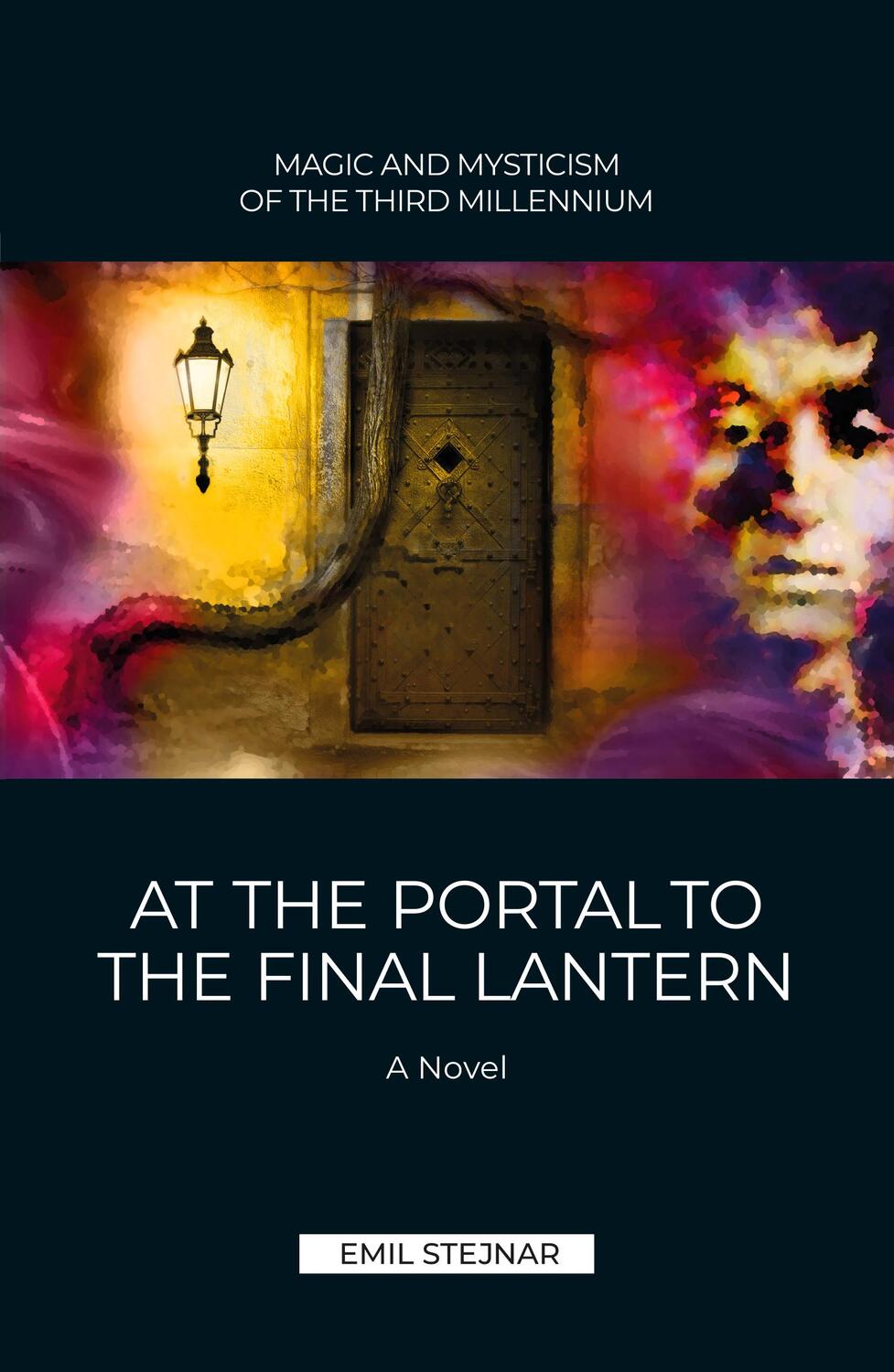 Cover: 9783900721084 | At the Portal to the final Lantern MAGIC AND MYSTICISM OF THE THIRD...