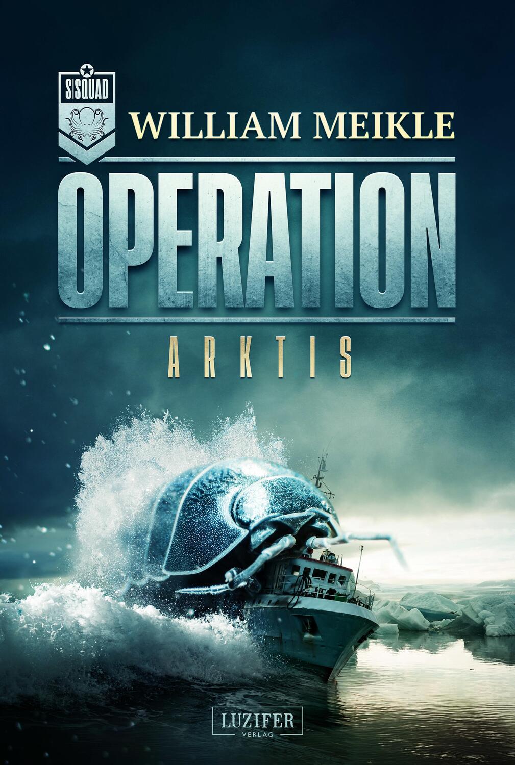 Cover: 9783958354661 | OPERATION ARKTIS | SciFi-Horror-Thriller | William Meikle | Buch
