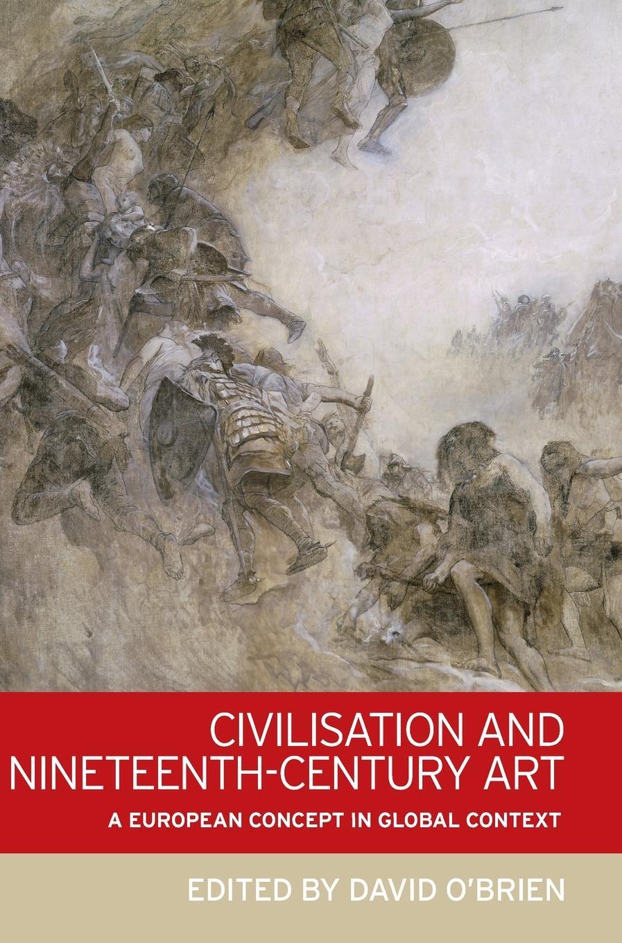 Cover: 9781784992682 | Civilisation and nineteenth-century art | David O'Brien | Buch | 2016