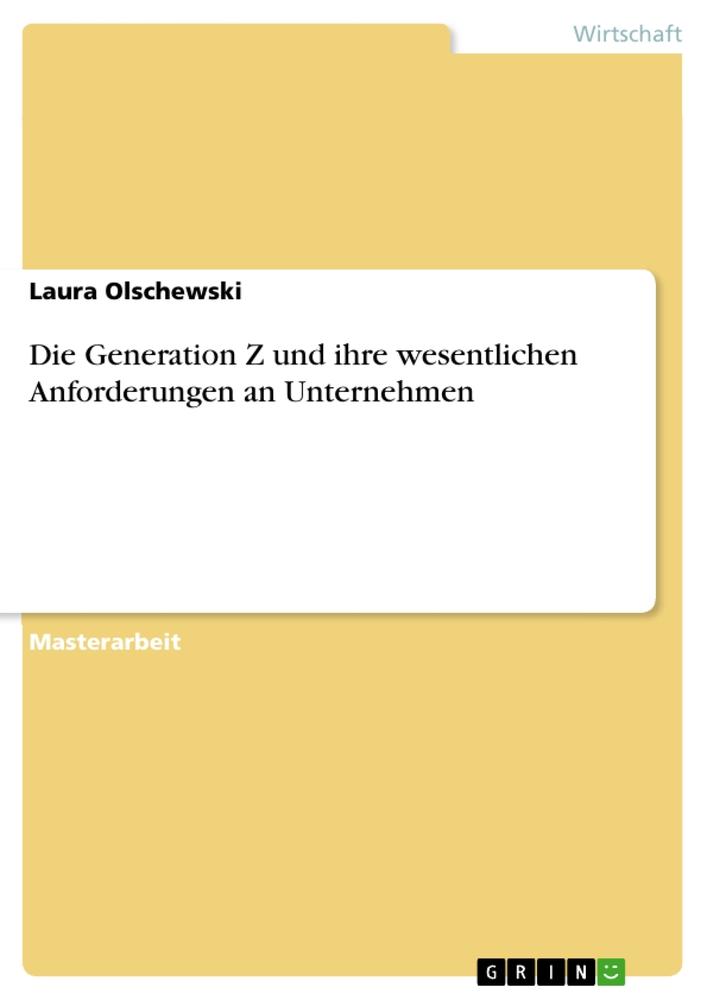 Cover: 9783668387126 | Die Generation Z und ihre wesentlichen Anforderungen an Unternehmen