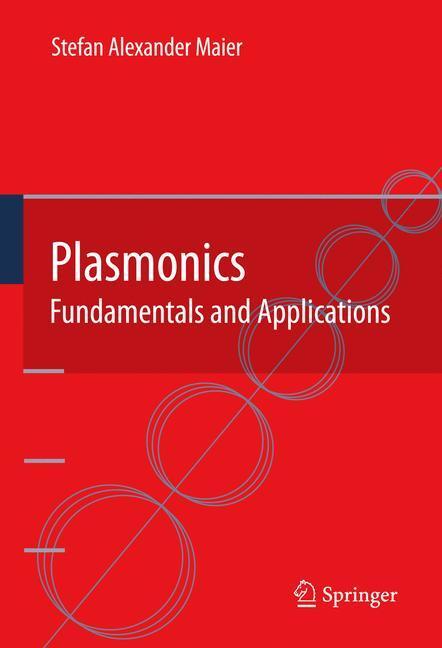 Cover: 9781441941138 | Plasmonics: Fundamentals and Applications | Stefan Alexander Maier