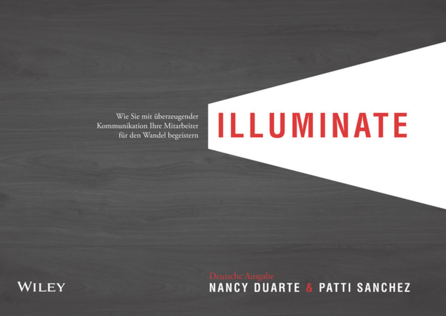 Cover: 9783527509058 | illuminate | Nancy Duarte (u. a.) | Taschenbuch | 2017 | Wiley-VCH
