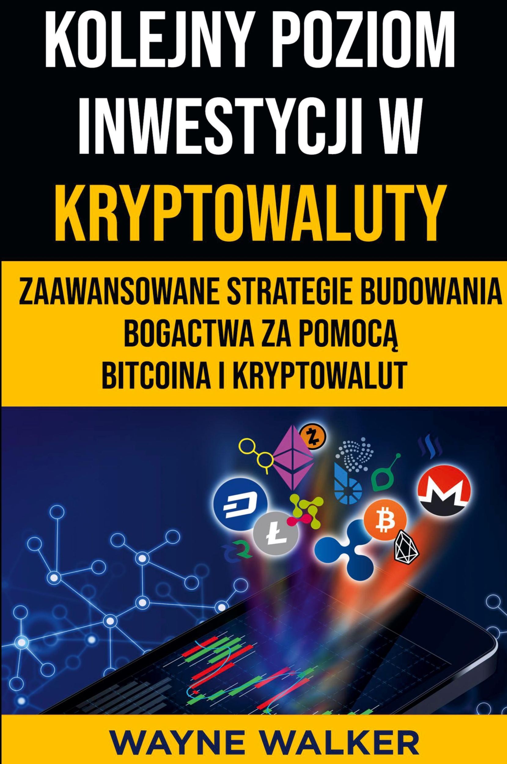 Cover: 9798201460341 | Kolejny Poziom Inwestycji w Kryptowaluty | Wayne Walker | Taschenbuch