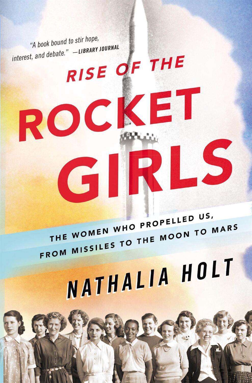 Cover: 9780316338905 | Rise of the Rocket Girls | Nathalia Holt | Taschenbuch | Englisch