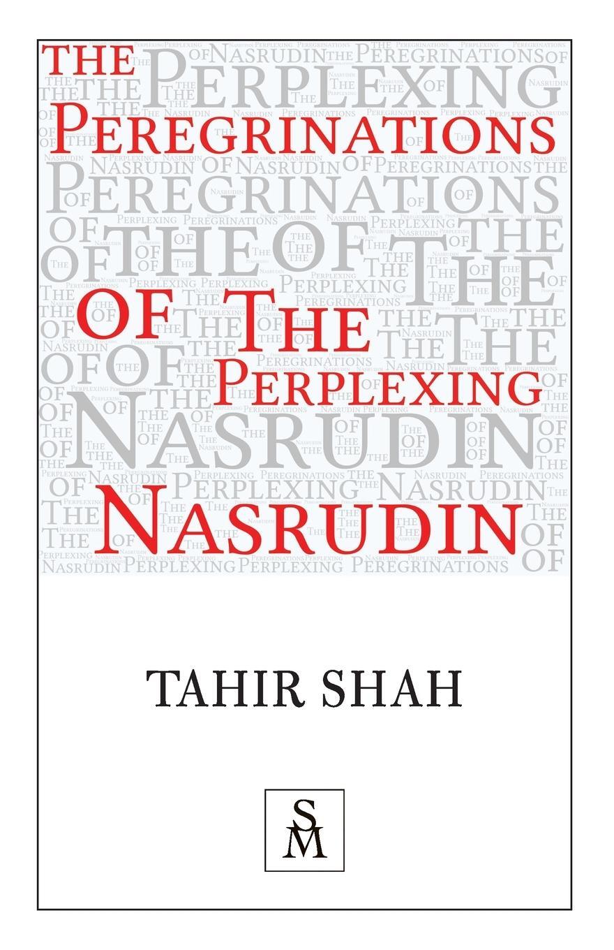 Cover: 9781912383795 | The Peregrinations of the Perplexing Nasrudin | Tahir Shah | Buch