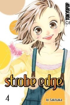 Cover: 9783842005617 | Strobe Edge 04 | Strobe Edge 4 | Io Sakisaka | Taschenbuch | 196 S.