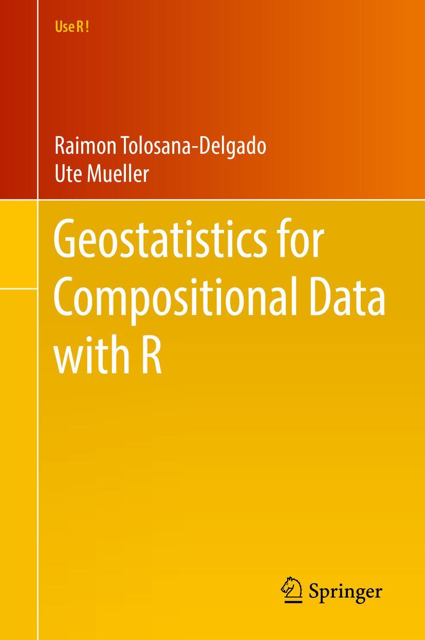 Cover: 9783030825676 | Geostatistics for Compositional Data with R | Ute Mueller (u. a.)