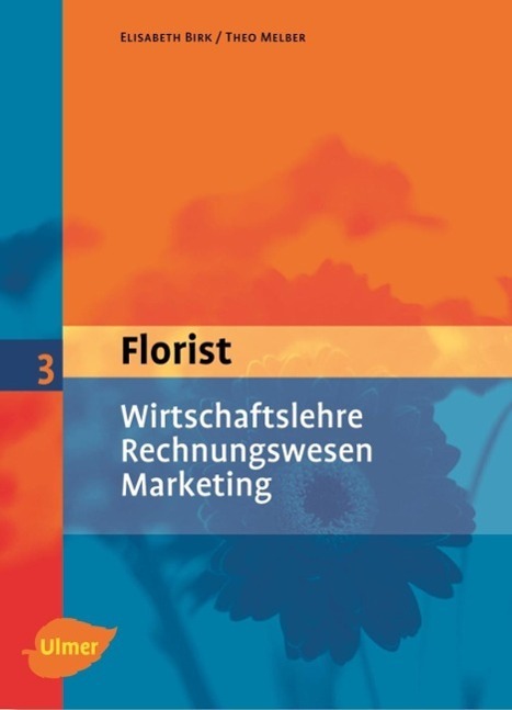 Cover: 9783800112227 | Der Florist 3. Wirtschaftslehre, Rechnungswesen, Marketing | Buch