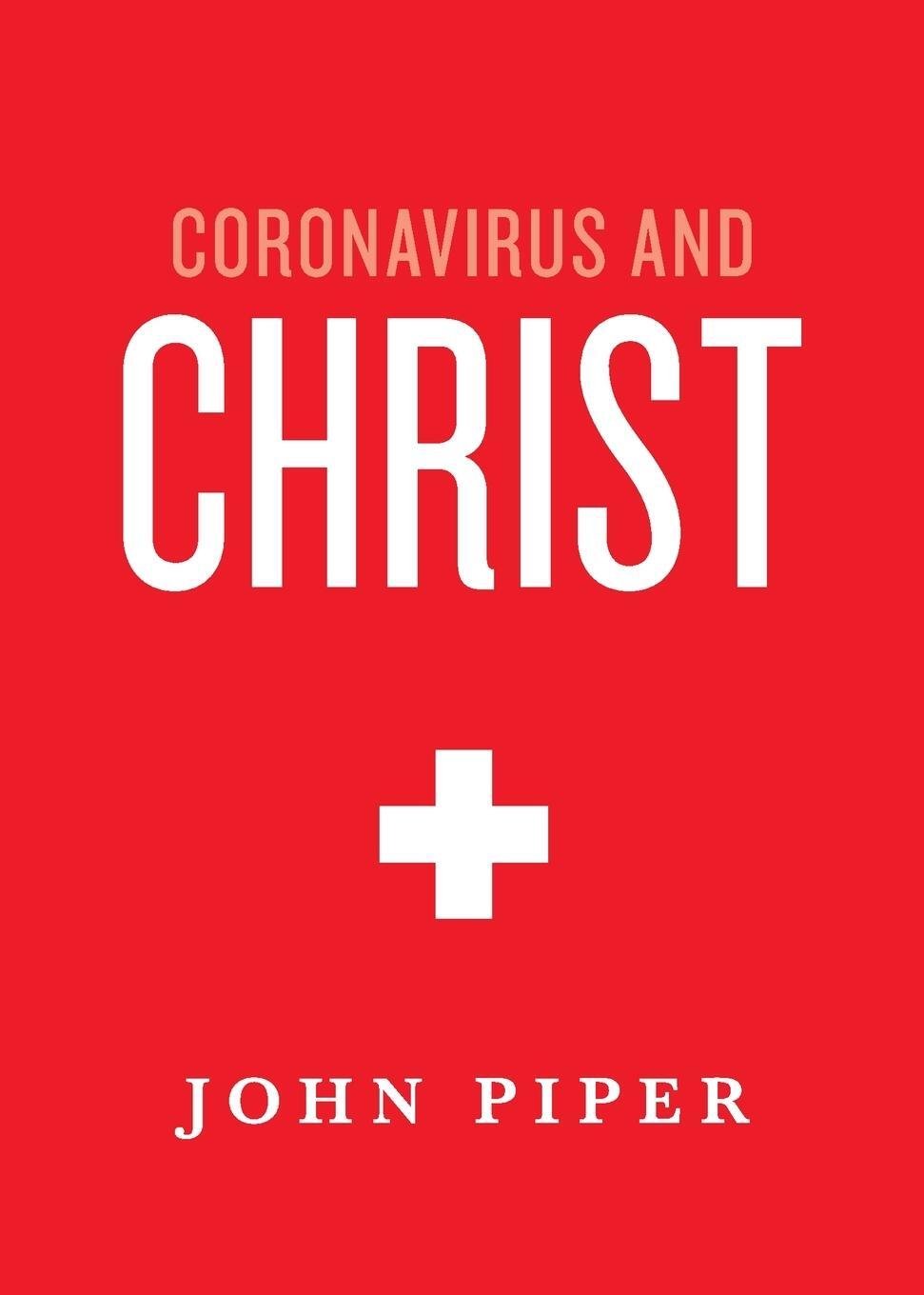 Cover: 9781433573590 | Coronavirus and Christ | John Piper | Taschenbuch | Paperback | 2020