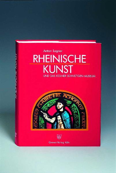 Cover: 9783774302648 | Rheinische Kunst und das Kölner Schnütgen-Museum | Anton Legner | Buch