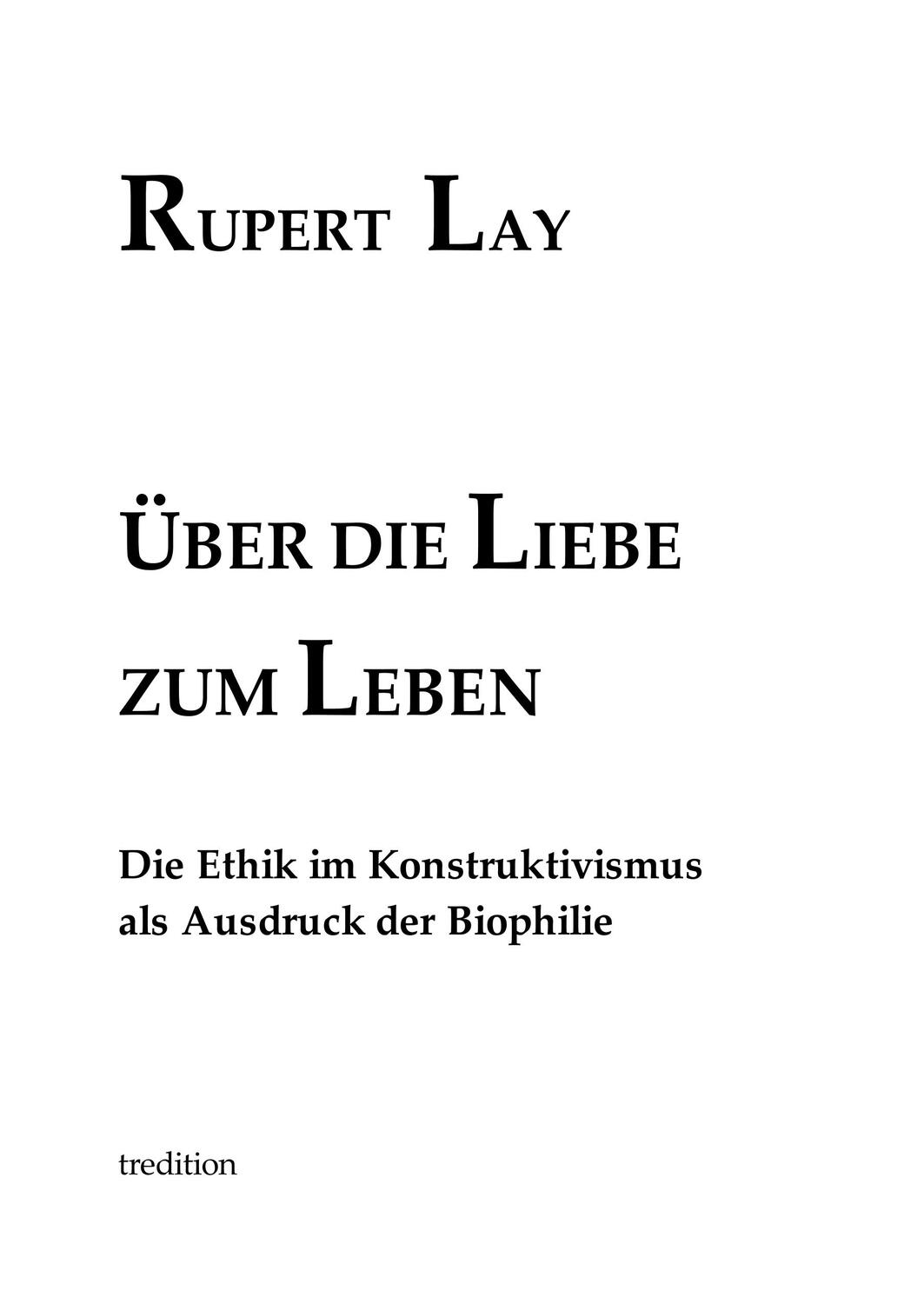 Cover: 9783743923508 | Über die Liebe zum Leben | Rupert Lay | Buch | tredition