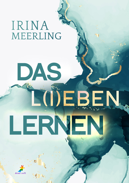 Cover: 9783960895879 | Das L(i)eben lernen | New Adult Gay Romance | Irina Meerling | Buch