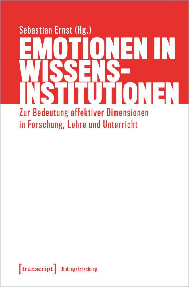 Cover: 9783837657357 | Emotionen in Wissensinstitutionen | Sebastian Ernst | Taschenbuch