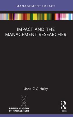 Cover: 9781032162959 | Impact and the Management Researcher | Usha C. V. Haley | Taschenbuch