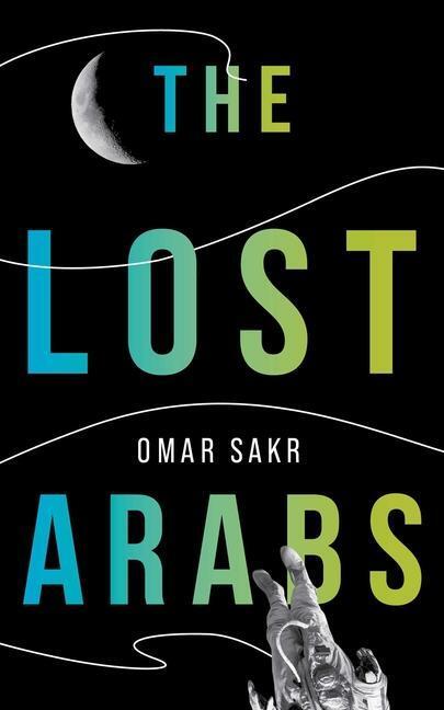 Cover: 9781524854010 | The Lost Arabs | Omar Sakr | Taschenbuch | Englisch | 2020