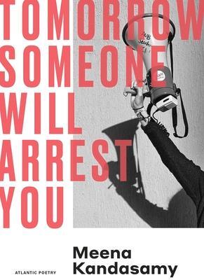 Cover: 9781838959029 | Tomorrow Someone Will Arrest You | Meena Kandasamy | Taschenbuch
