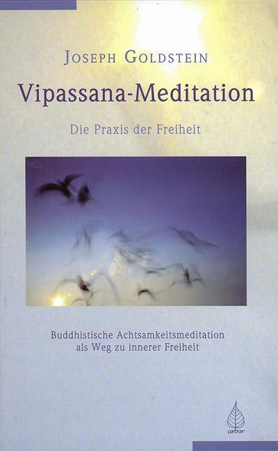 Cover: 9783924195465 | Vipassana Meditation | Die Praxis der Freiheit | Joseph Goldstein