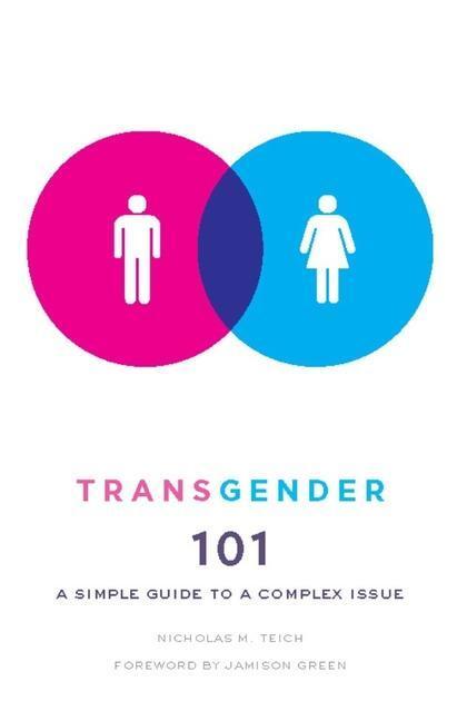 Cover: 9780231157131 | Transgender 101 | A Simple Guide to a Complex Issue | Nicholas M Teich