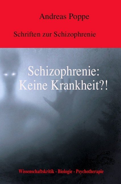 Cover: 9783748552642 | Schizophrenie: Keine Krankheit?! | Andreas Poppe | Taschenbuch