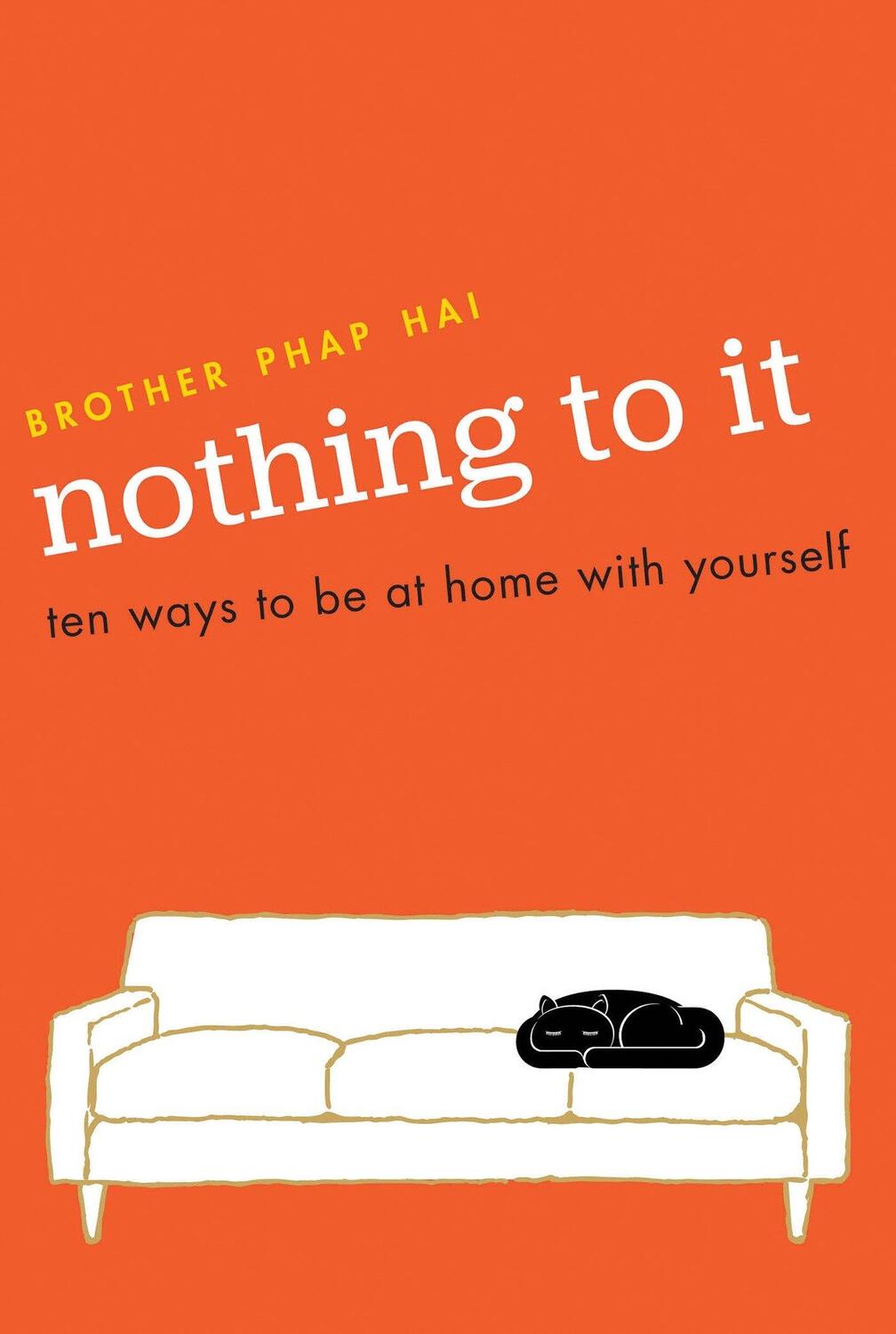 Cover: 9781941529003 | Nothing To It | Ten Ways to Be at Home with Yourself | Hai | Buch