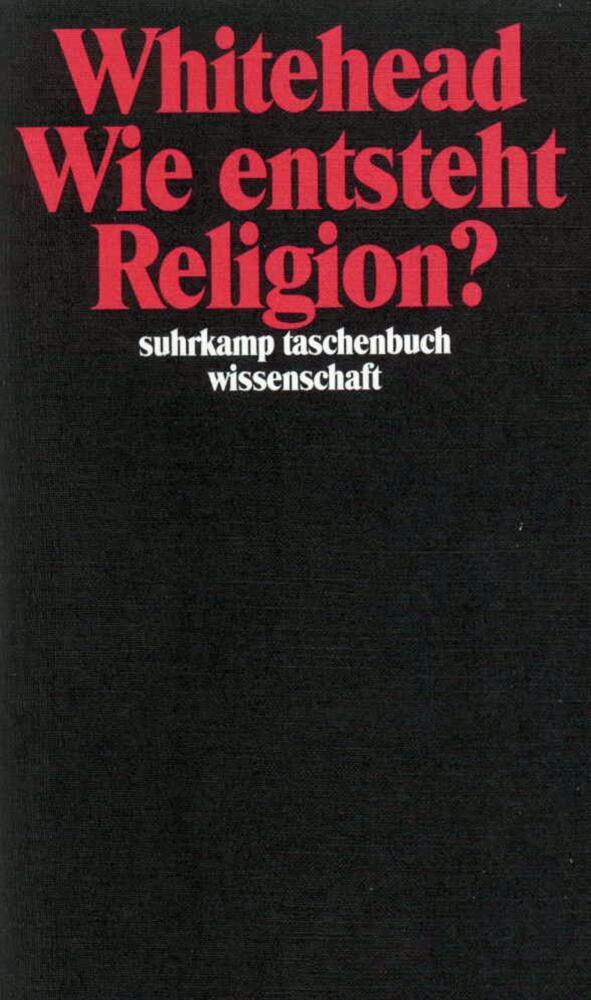 Cover: 9783518284476 | Wie entsteht Religion? | Alfred North Whitehead | Taschenbuch | 128 S.