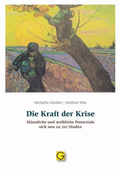 Cover: 9783932161704 | Die Kraft der Krise | Michaela Glöckler (u. a.) | Buch | Deutsch