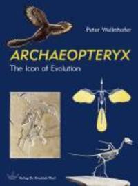 Cover: 9783899371086 | ARCHAEOPTERYX | The Icon of Evolution | Peter Wellnhofer | Buch | 2009