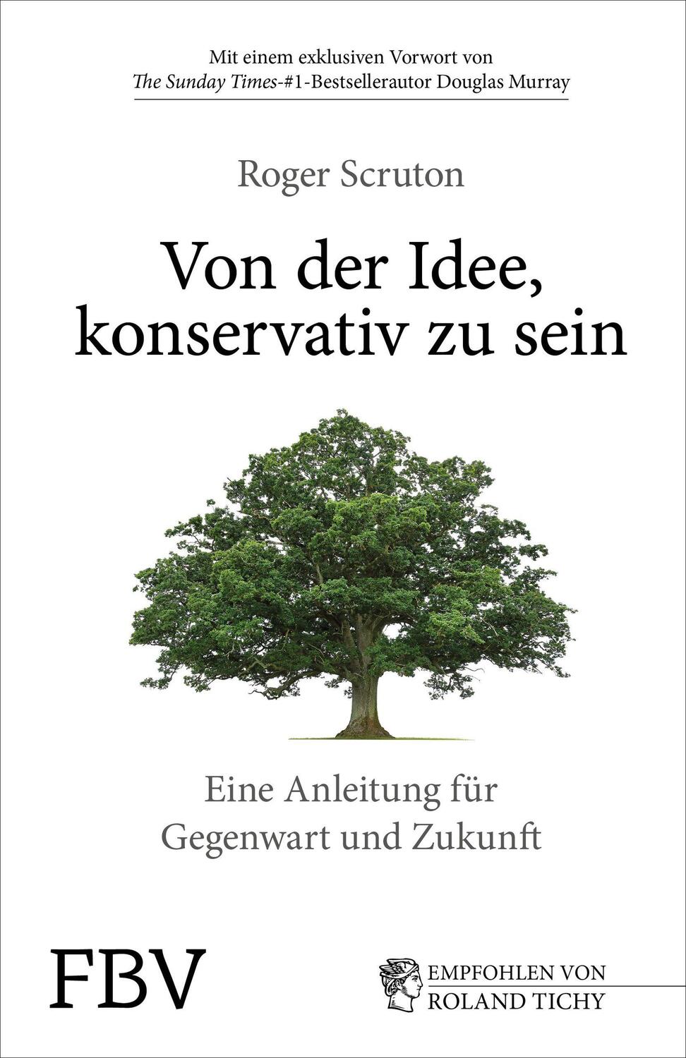 Cover: 9783959722728 | Von der Idee, konservativ zu sein | Roger Scruton | Buch | Deutsch