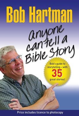 Cover: 9780857210074 | Anyone Can Tell a Bible Story | Bob Hartman | Taschenbuch | Englisch