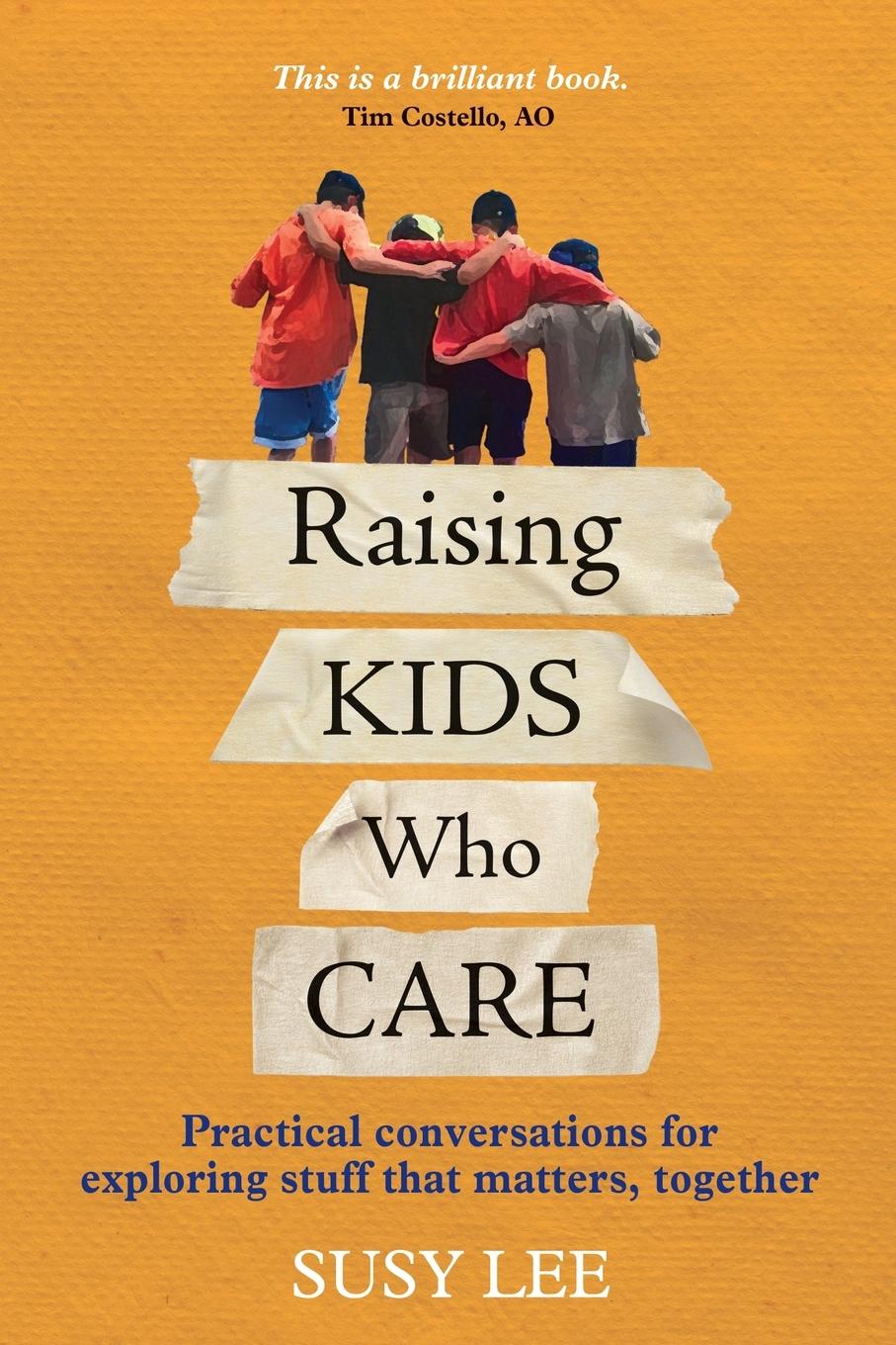 Cover: 9780645141009 | Raising Kids Who Care | Susy Lee | Taschenbuch | Englisch | 2021