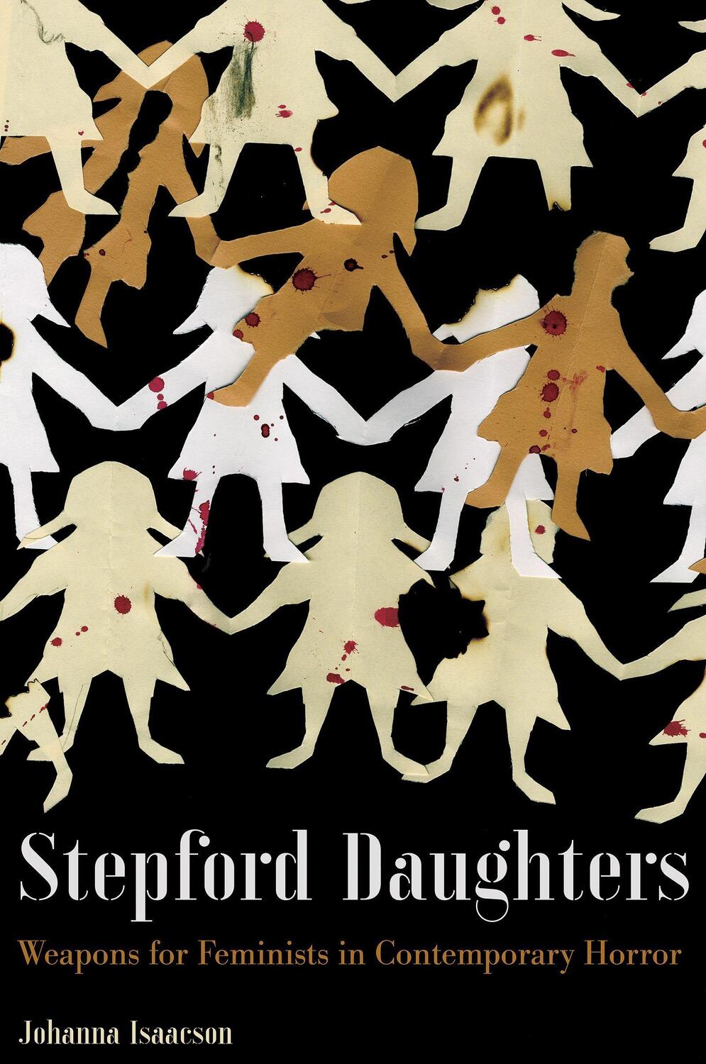 Cover: 9781942173694 | Stepford Daughters | Tools for Feminists in Contemporary Horror | Buch