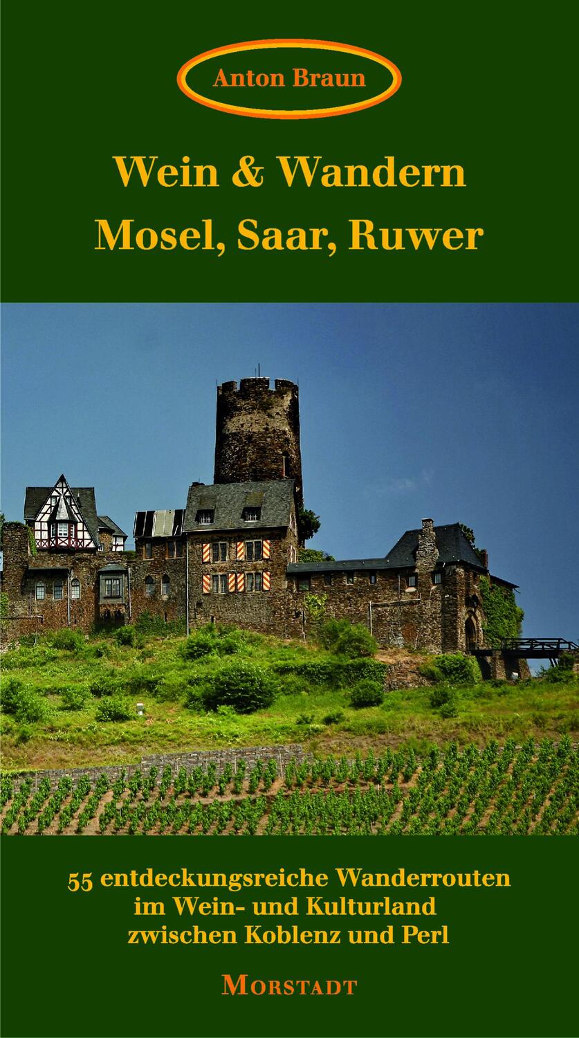 Cover: 9783885713654 | Wein & Wandern Mosel, Saar, Ruwer | Anton Braun | Taschenbuch | 2010