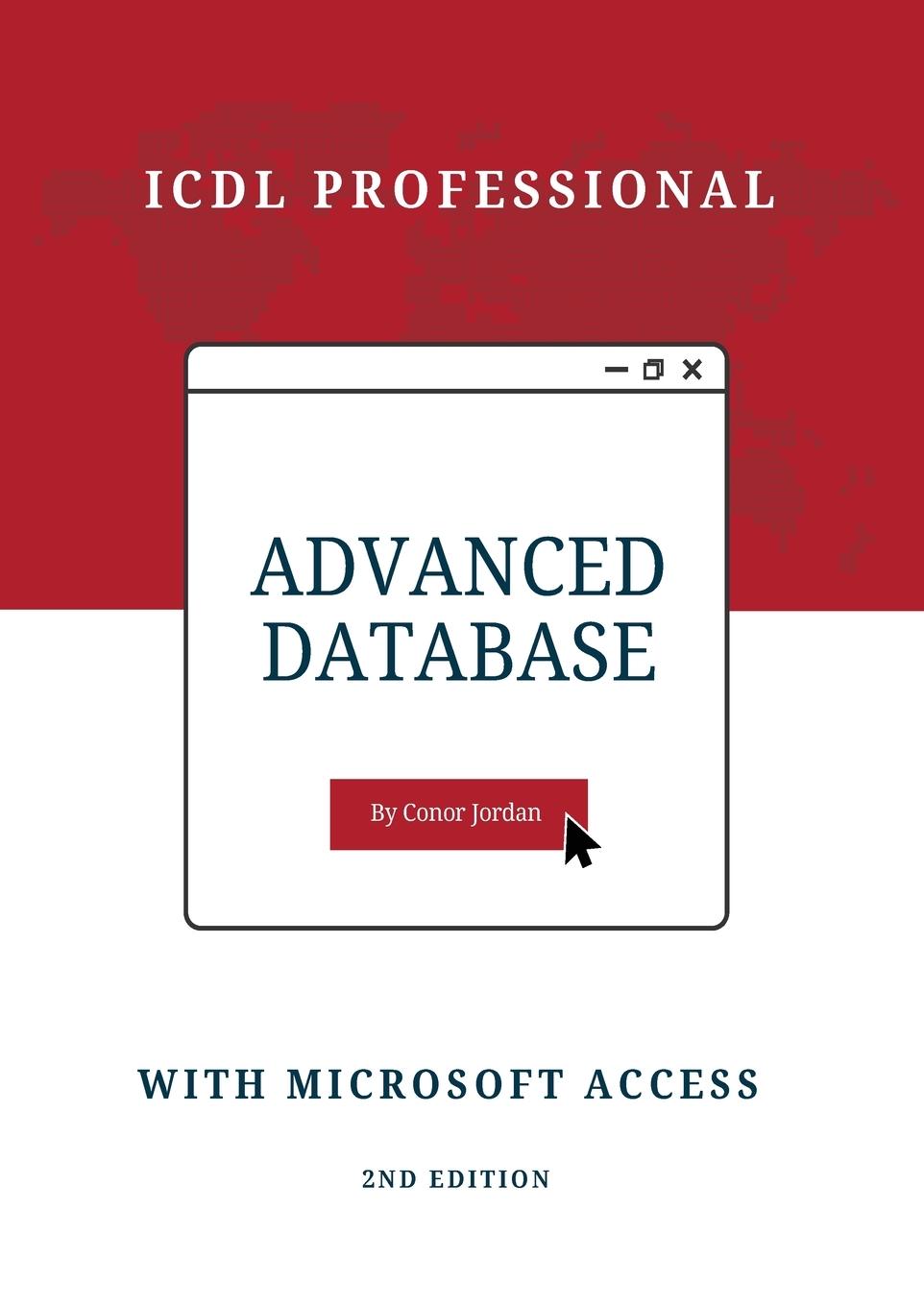 Cover: 9781739654740 | Advanced Database with Microsoft Access | ICDL Professional | Jordan