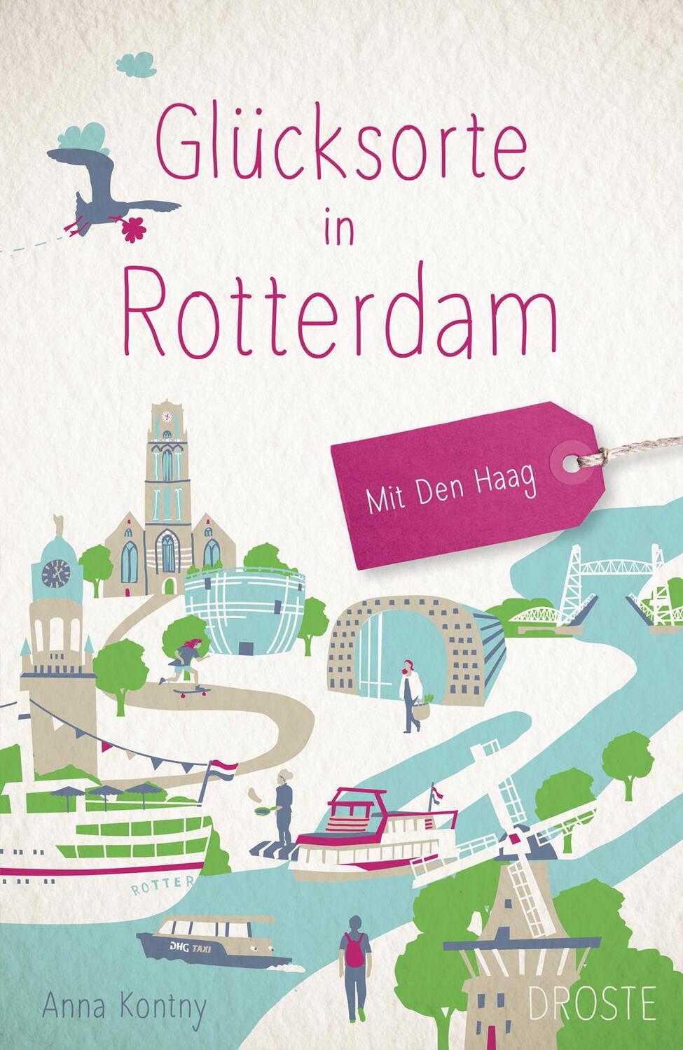 Cover: 9783770024704 | Glücksorte in Rotterdam. Mit Den Haag | Fahr hin &amp; werd glücklich