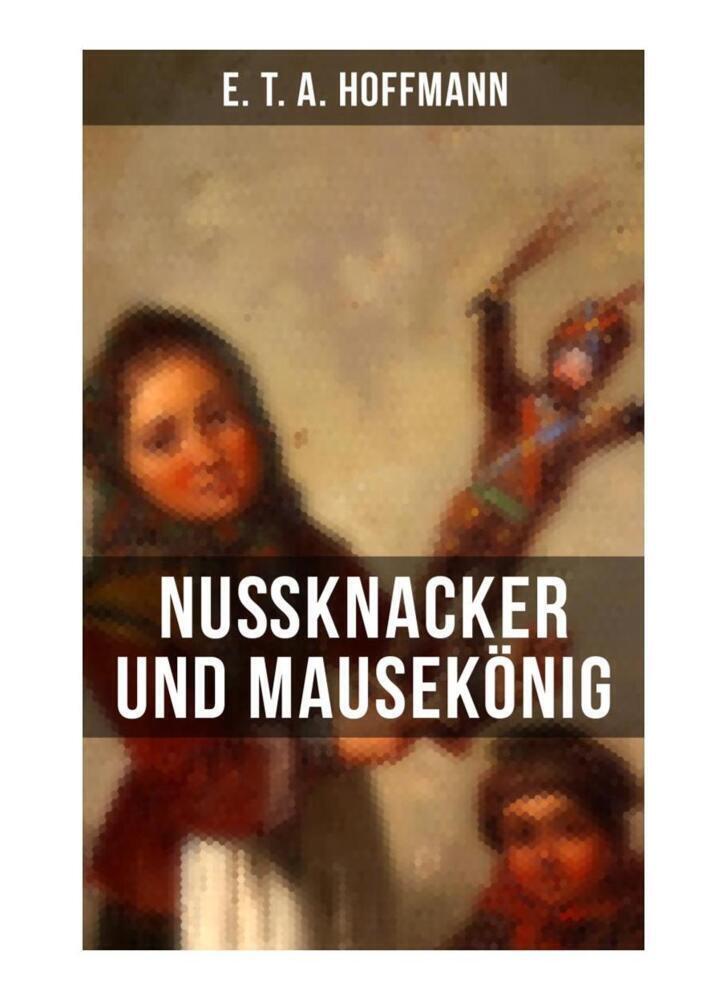 Cover: 9788027253005 | Nußknacker und Mausekönig | E. T. A. Hoffmann | Taschenbuch