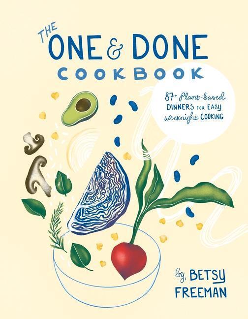 Cover: 9781734901160 | The One &amp; Done Cookbook | Betsy Freeman | Taschenbuch | Englisch