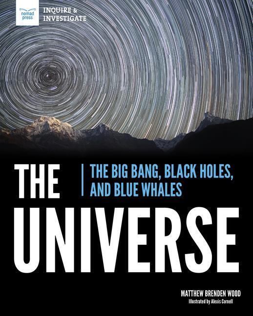 Cover: 9781619309326 | The Universe | The Big Bang, Black Holes, and Blue Whales | Wood