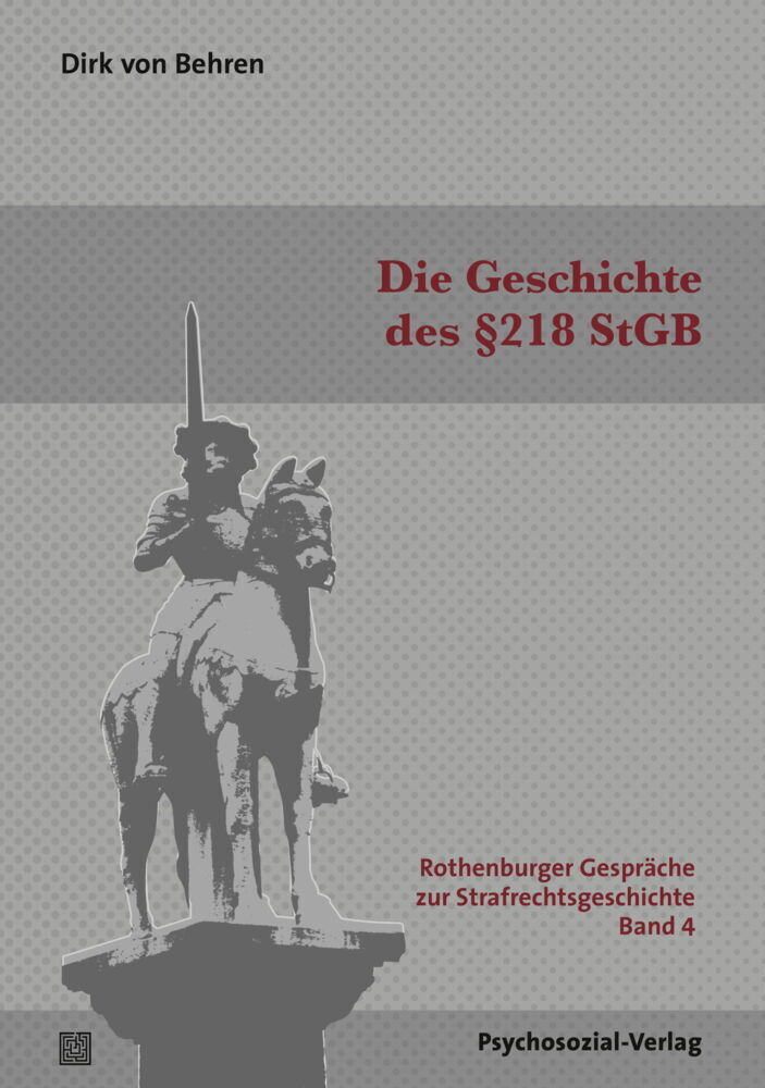 Cover: 9783837927740 | Die Geschichte des §218 StGB | Dirk von Behren | Taschenbuch | 2020